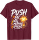 Push Pray Until Something Happens Retro Christian Cross T-Shirt - T-Shirt | Maroon