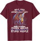 Walk Away I'm A Grumpy Old Lady I Have Anger Issues T-Shirt - T-Shirt | Maroon