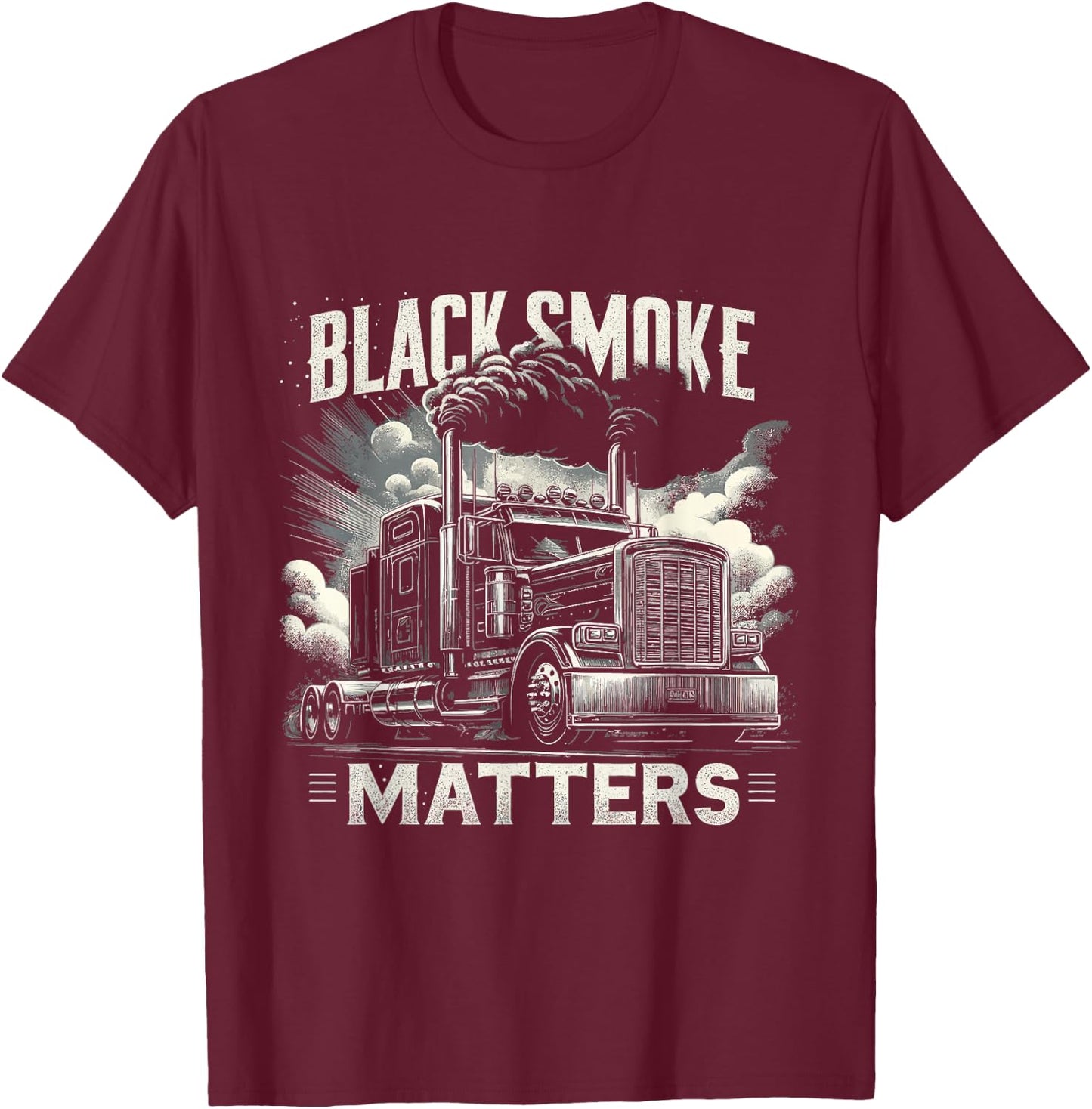 Smoke Matters Funny Truck Driver Trucking Dads T-Shirt - T-Shirt | Maroon