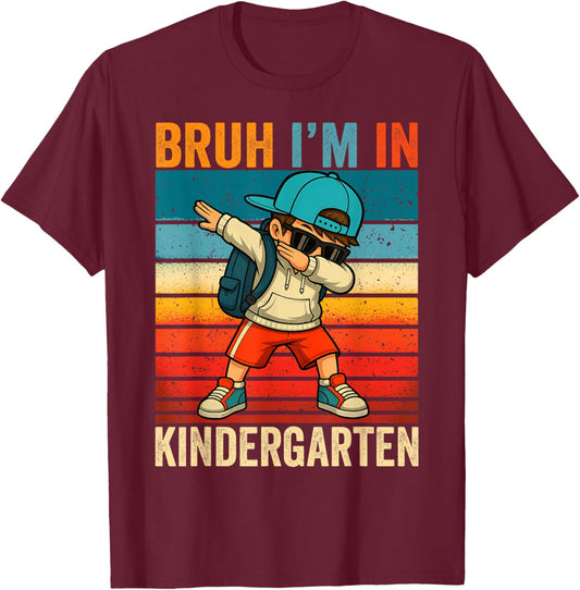 Back to School Bruh Im in Kindergarten First Day Boy Kids T-Shirt - T-Shirt | Maroon