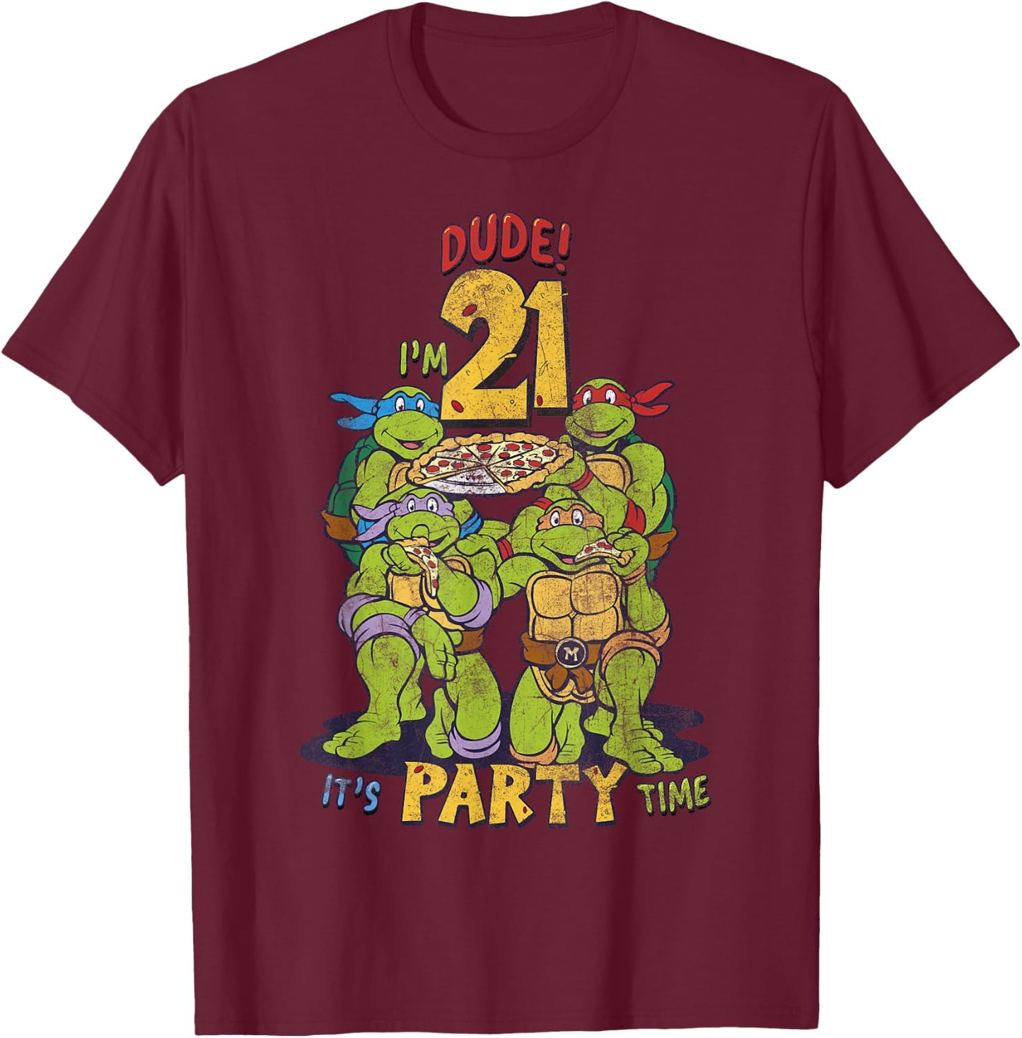 Teenage Mutant Ninja Turtles 21st Birthday Pizza Party T-Shirt - T-Shirt | Maroon