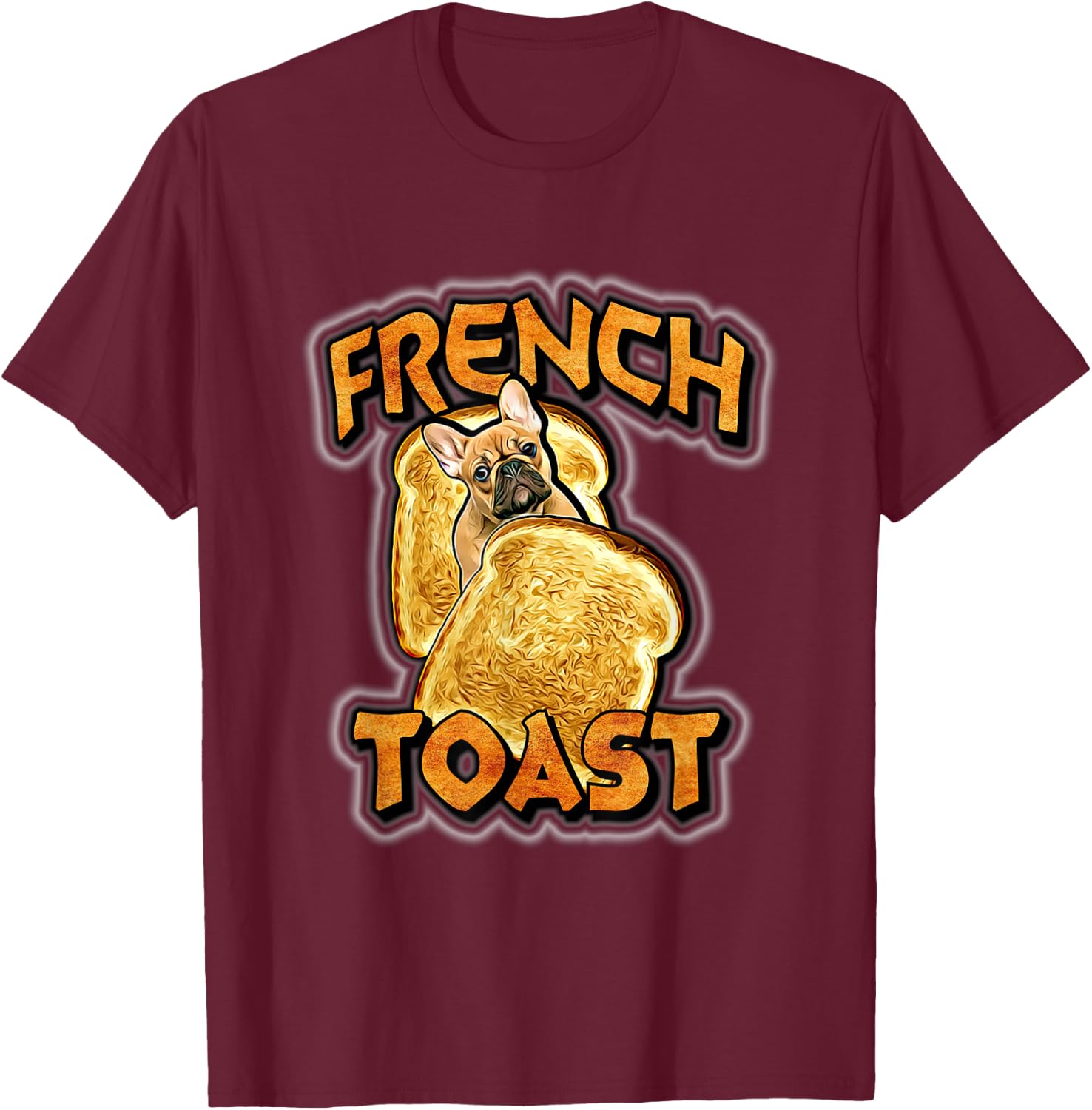 French Toast Shirt T-Shirt - T-Shirt | Maroon