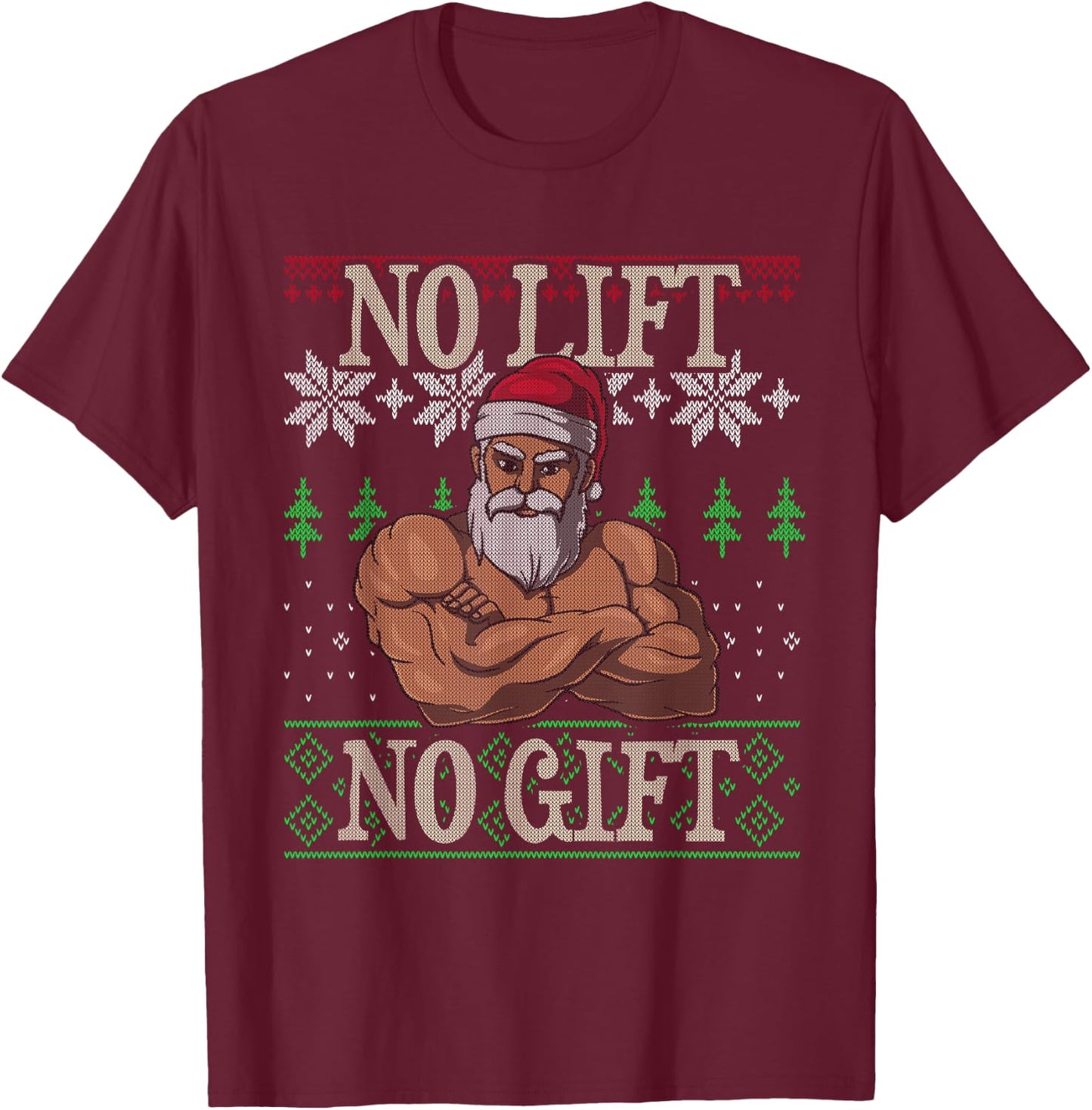 No Lift No Gift Santa Claus Ugly Christmas Gym Workout X-Mas T-Shirt - T-Shirt | Maroon