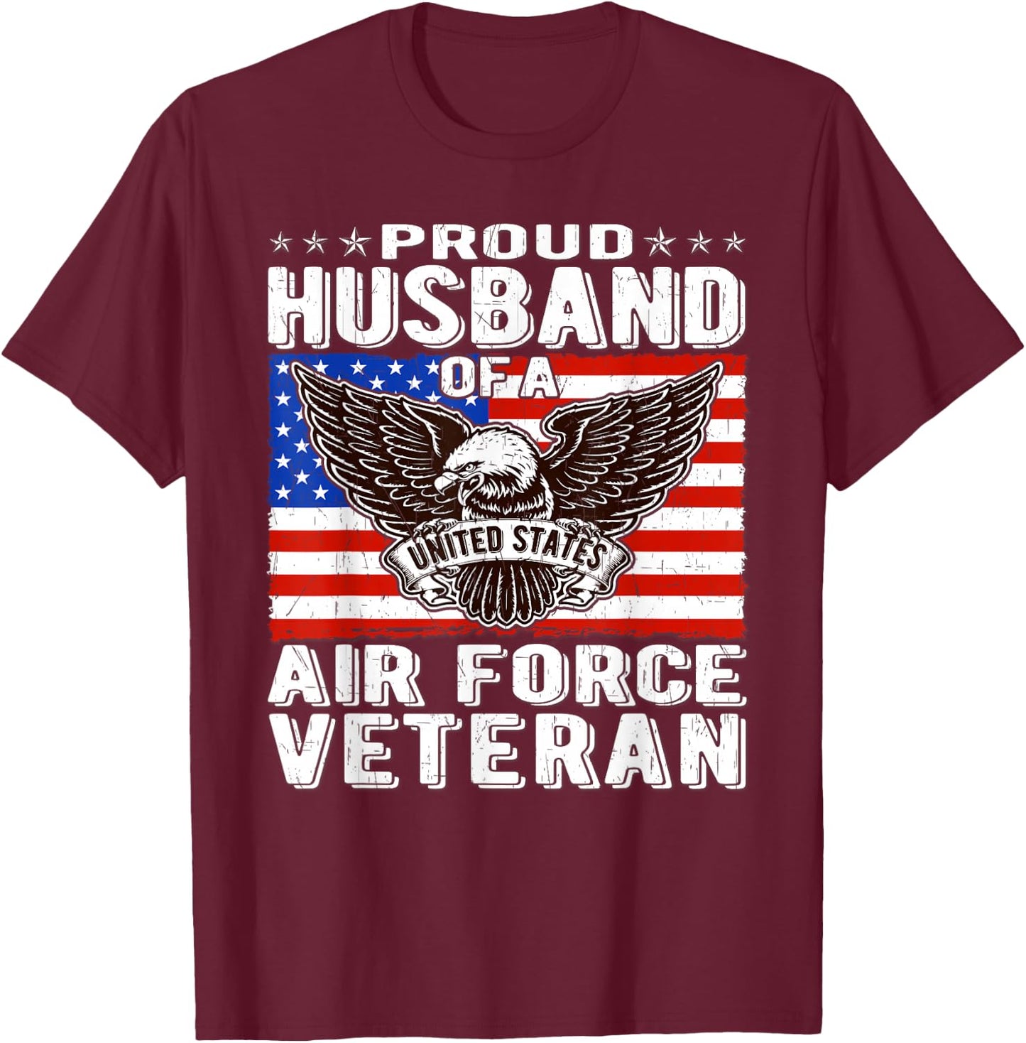 Proud Husband Of Air Force Veteran Patriotic Military Spouse T-Shirt - T-Shirt | Maroon