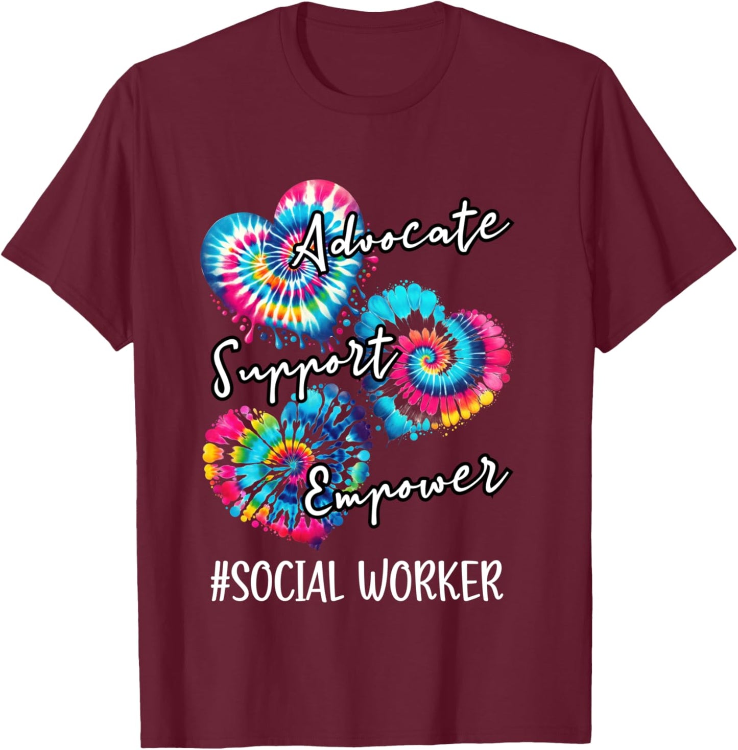 Advocate Support Empower Tie dye a Family work Social Worker T-Shirt - T-Shirt | Maroon