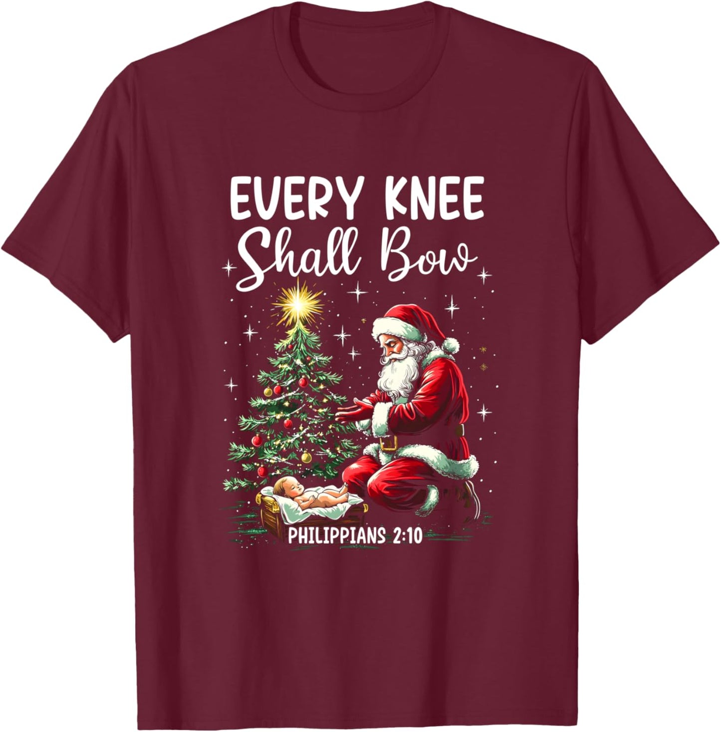 Every Knee Shall Bow Santa Christmas Nativity Scene Xmas T-Shirt - T-Shirt | Maroon
