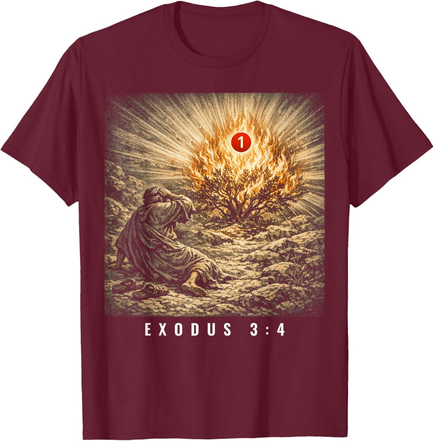 Moses Burning Bush Notification Funny Christian Exodus 3 4 T-Shirt - T-Shirt | Maroon