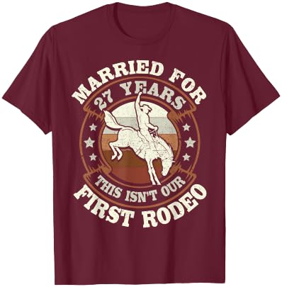 27 Years Married Cowboy 27th Wedding Anniversary Rodeo T-Shirt - T-Shirt | Maroon