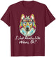 Funny Wolf Shirt Really Like Wolves Wolf Biologist Gift T-Shirt - T-Shirt | Maroon