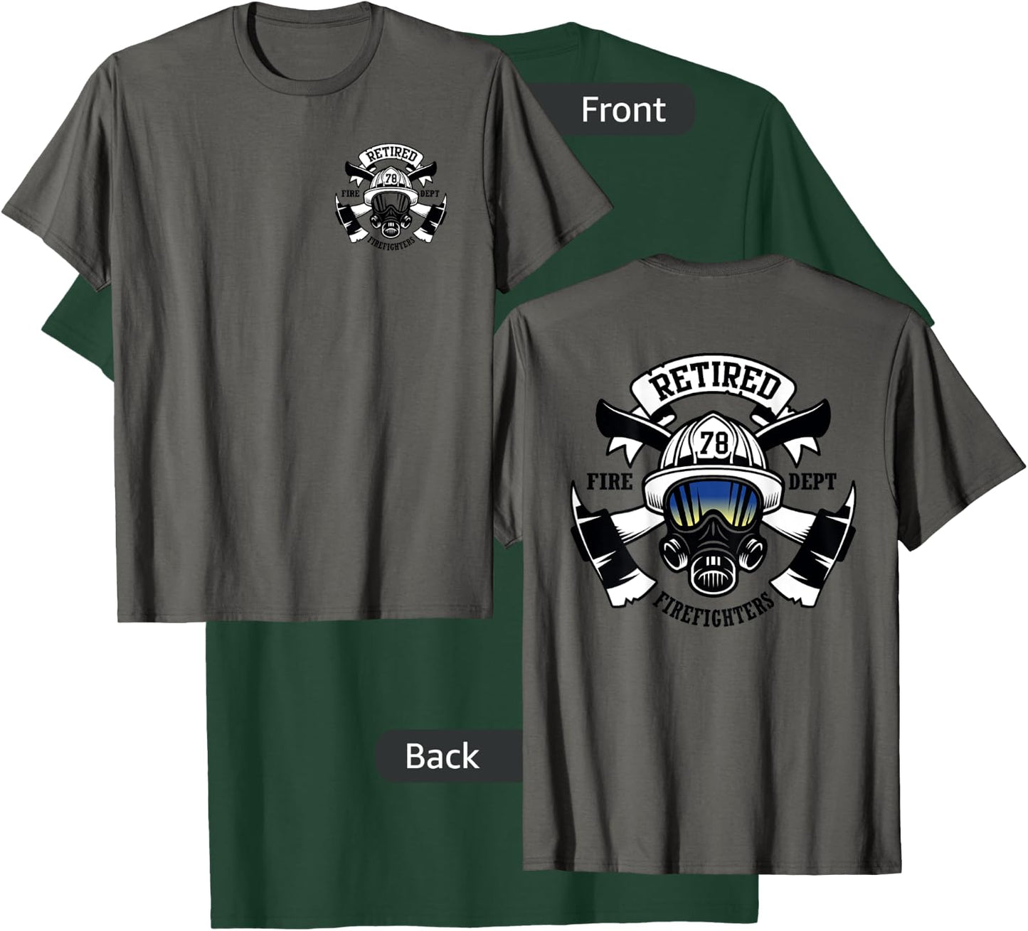 Retired Firefighters Tribute - Custom Front & Back T-Shirt - T-Shirt | Forest