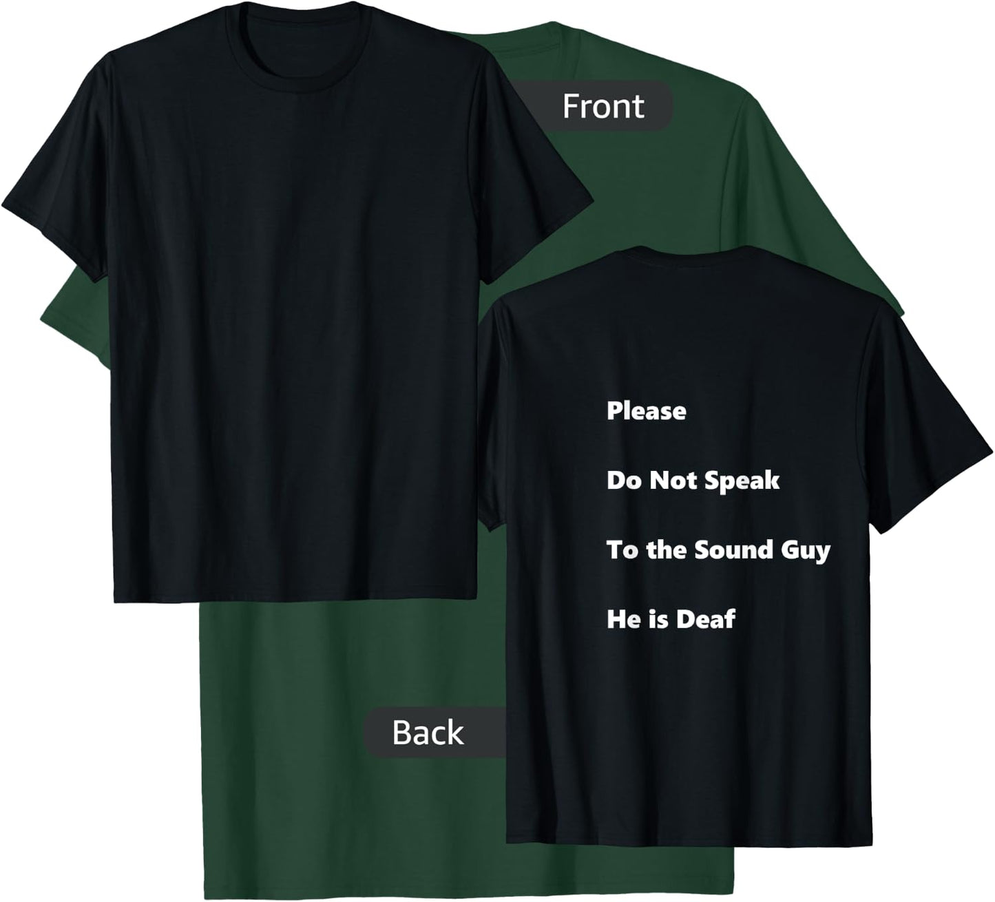 Please Do Not Speak To The Sound Guy T-Shirt - T-Shirt | Forest