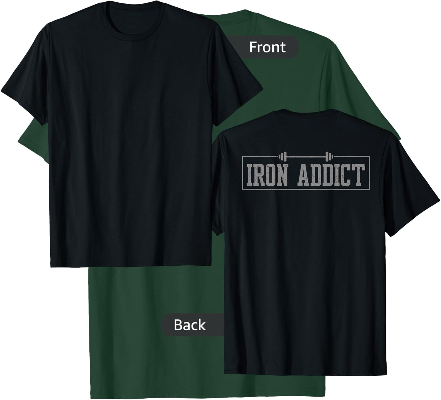 Iron Addict Gym Fitness Lifting Bodybuilder Workout T-Shirt - T-Shirt | Forest