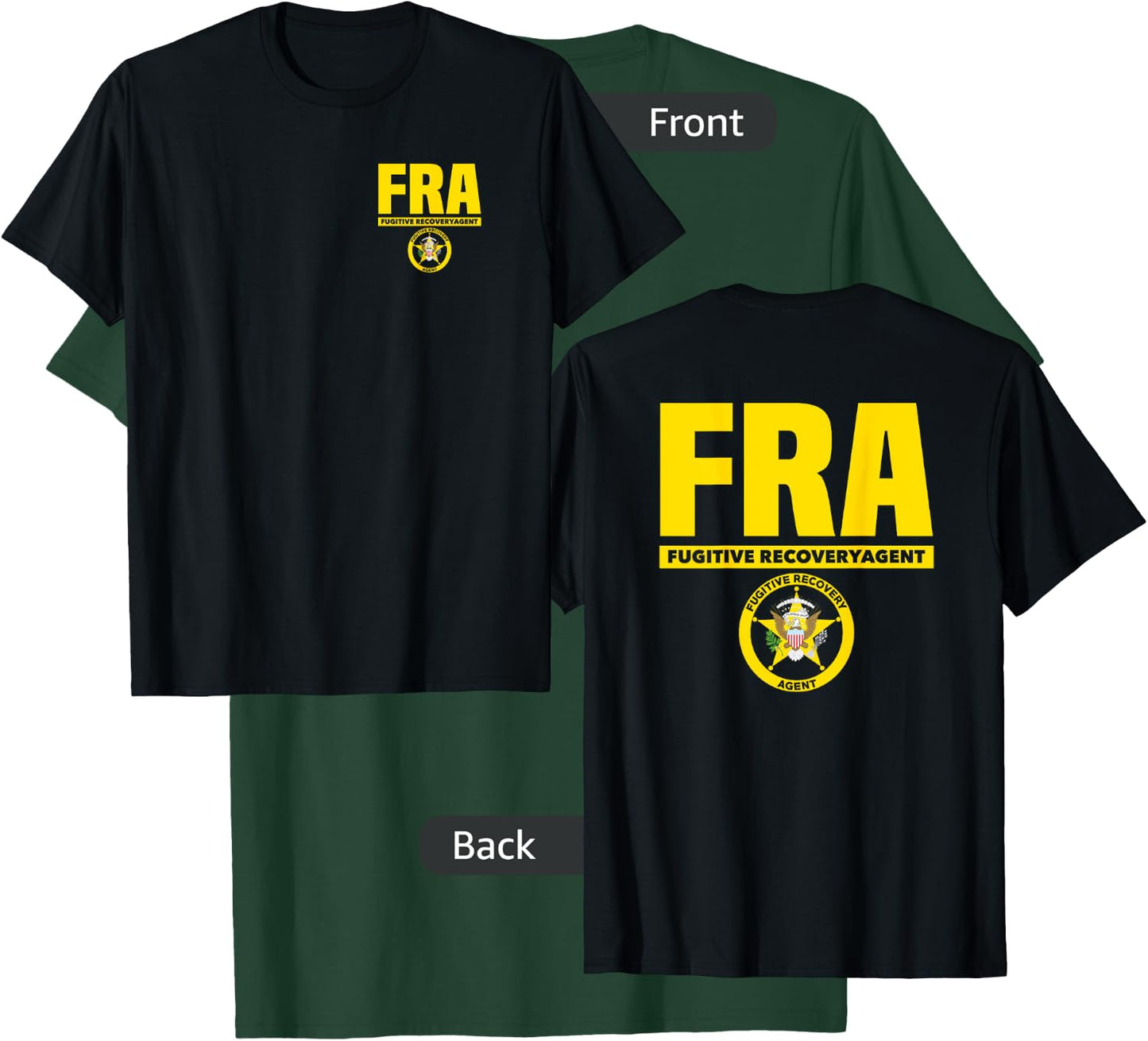 Fugitive Recovery Agent Bounty Hunters Bail T-Shirt - T-Shirt | Forest