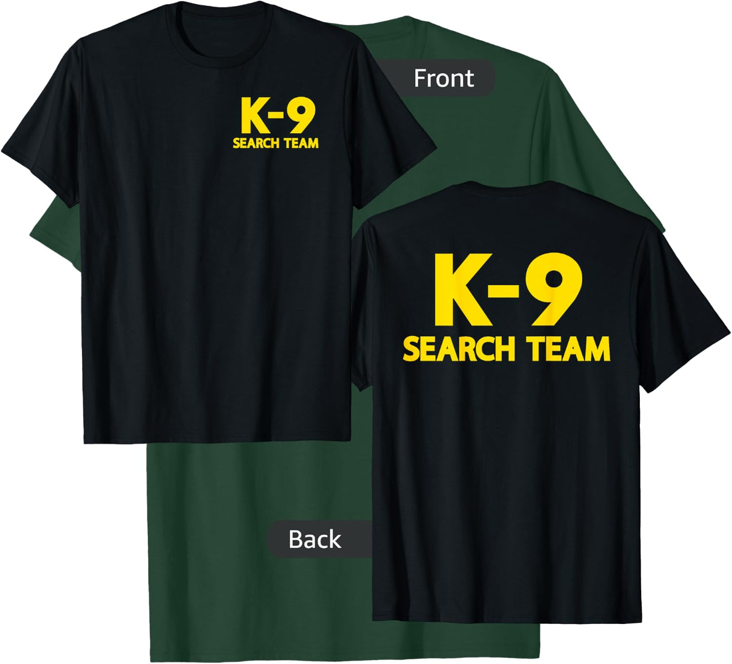 K9 Search Team Search and Rescue SAR Official Uniform T-Shirt - T-Shirt | Forest
