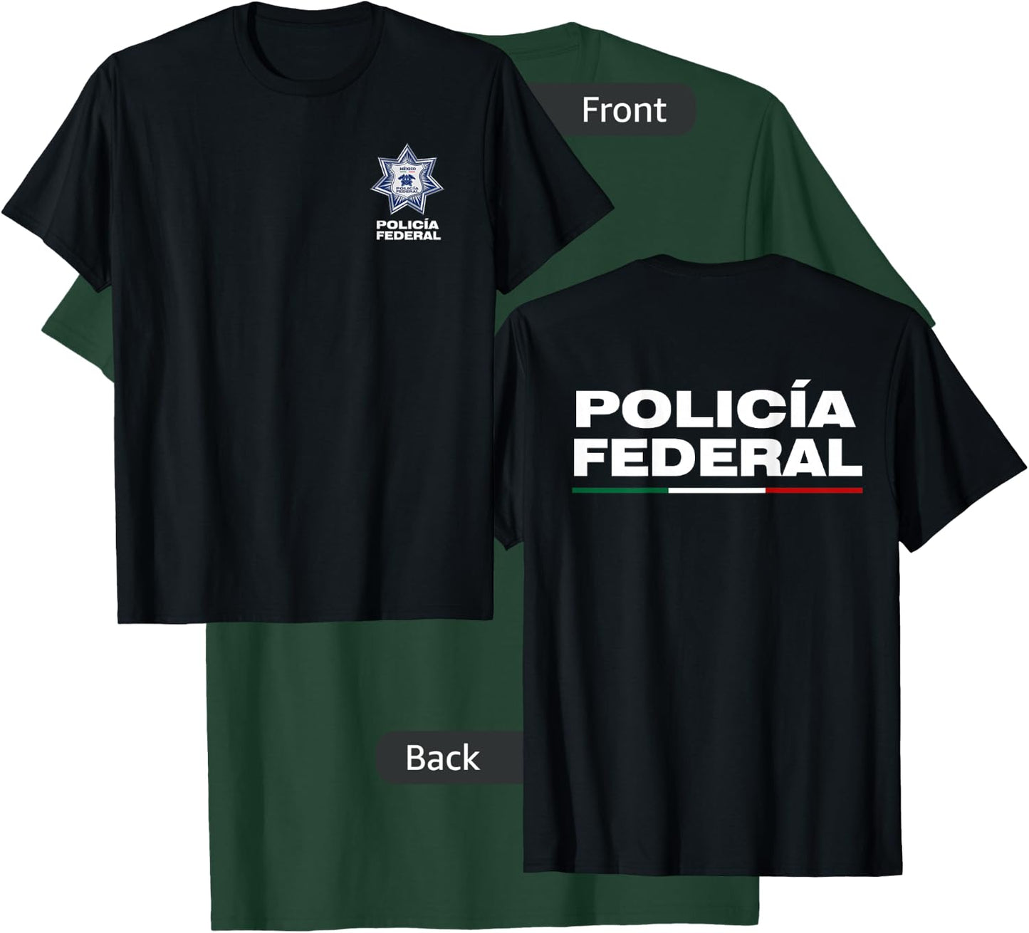 Mexican Police Apparel - Policia Federal de Mexico T-Shirt - T-Shirt | Forest