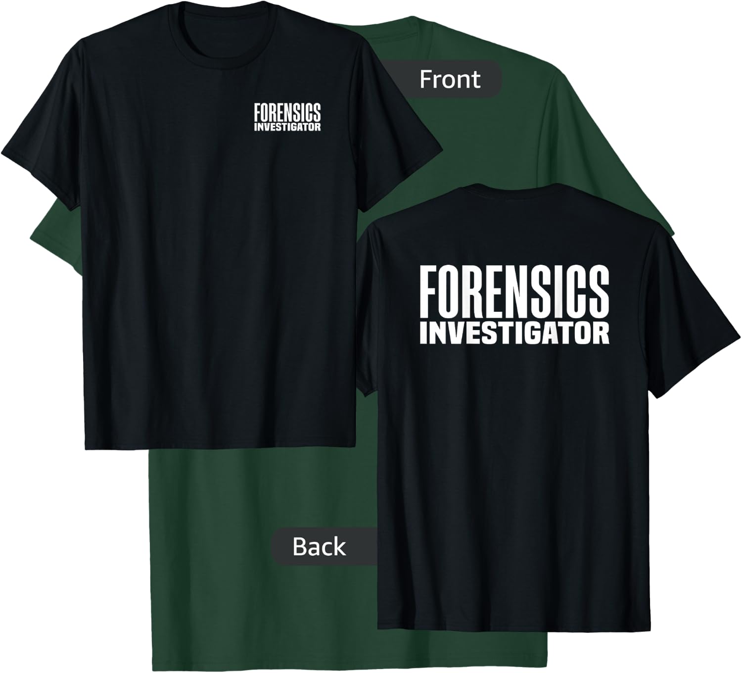 Forensics Crime Police Investigator Detective Policemen Duty T-Shirt - T-Shirt | Forest