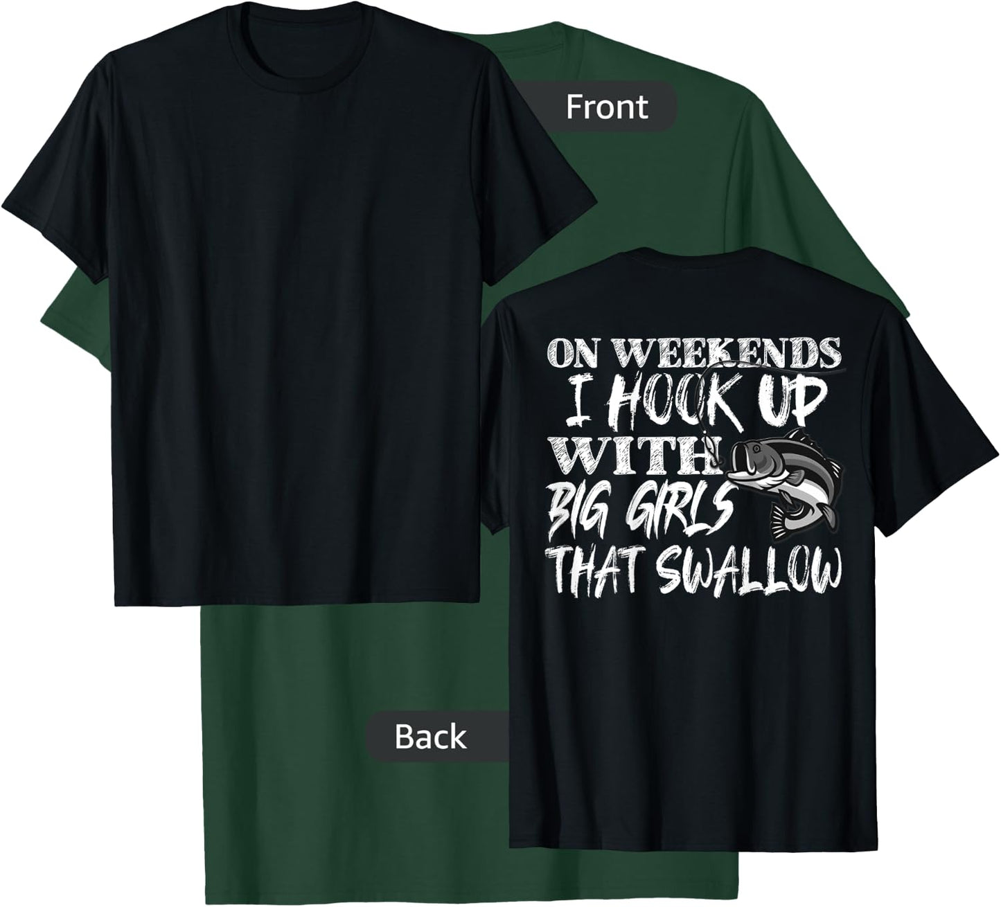 Funny Quote Fishing Shirt Printed On Back T-Shirt - T-Shirt | Forest