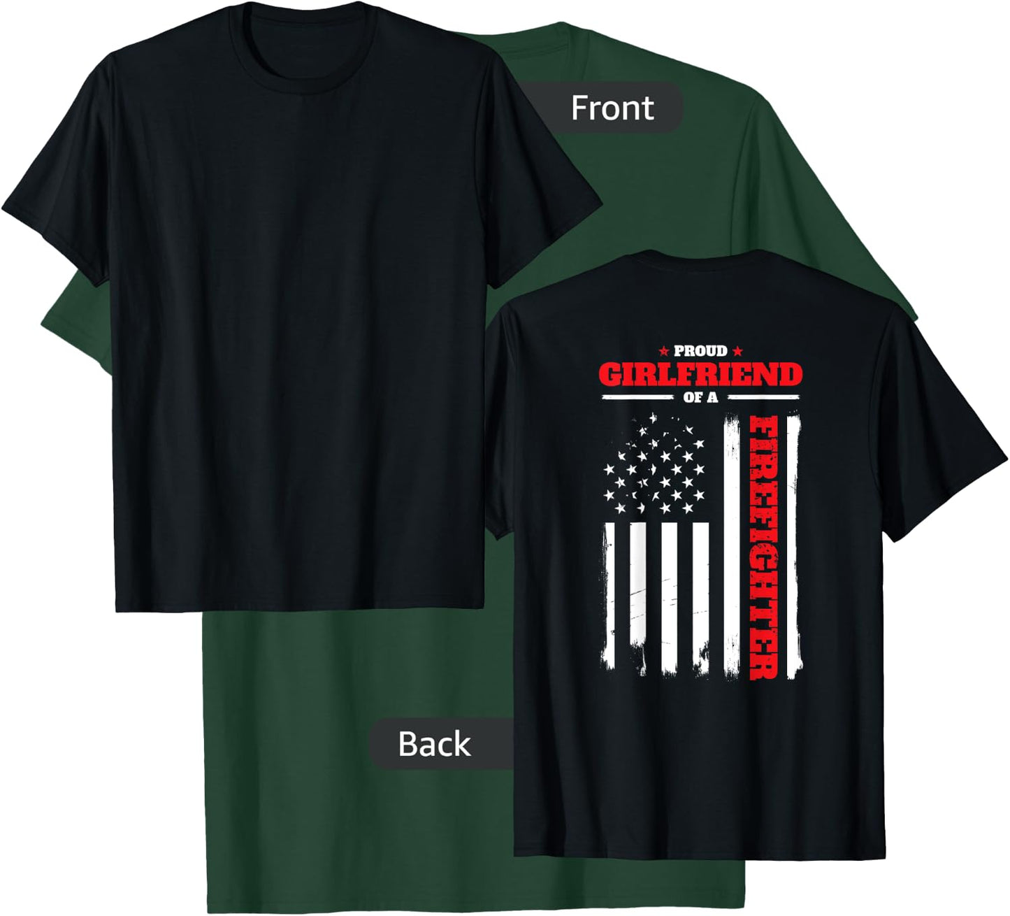 Firefighter Family Proud Girlfriend BACK PRINT T Shirt T-Shirt - T-Shirt | Forest