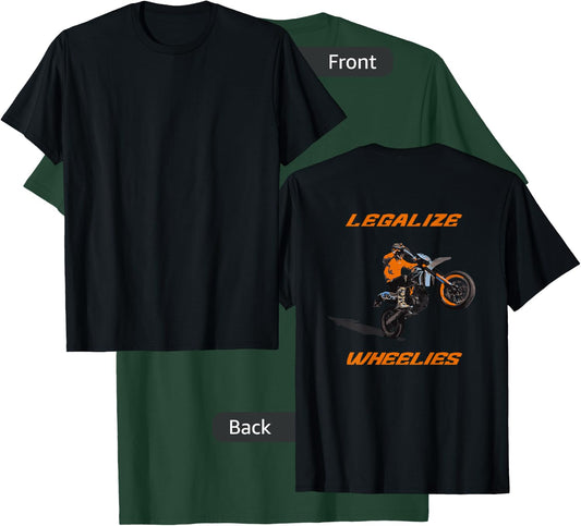Legalize Wheelies Extreme for Motorcycle Supermoto Biker T-Shirt - T-Shirt | Forest