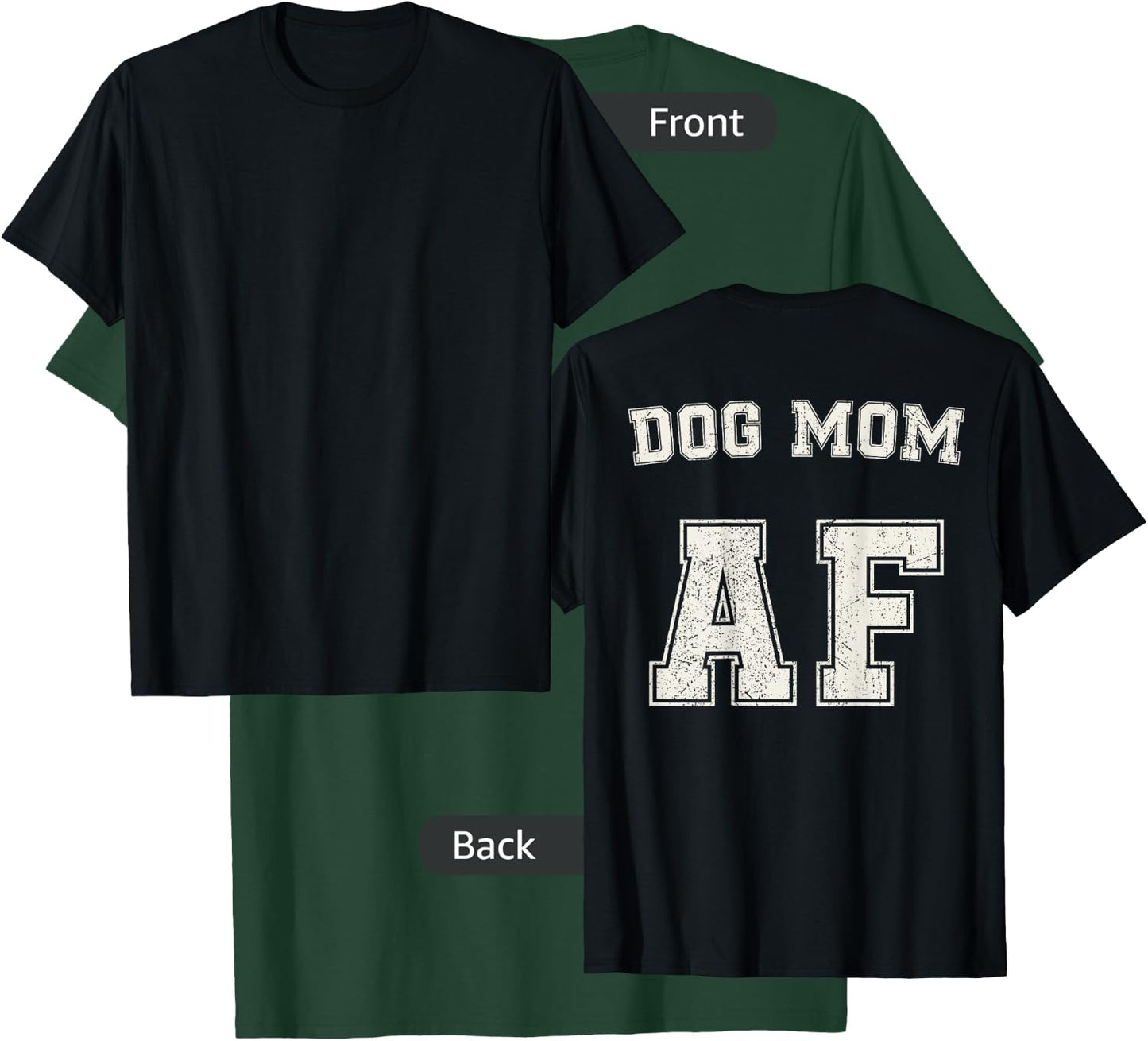 Dog Mom AF for Moms of Dogs and Pups Back Print Gift Women Kids T-Shirt - T-Shirt | Forest