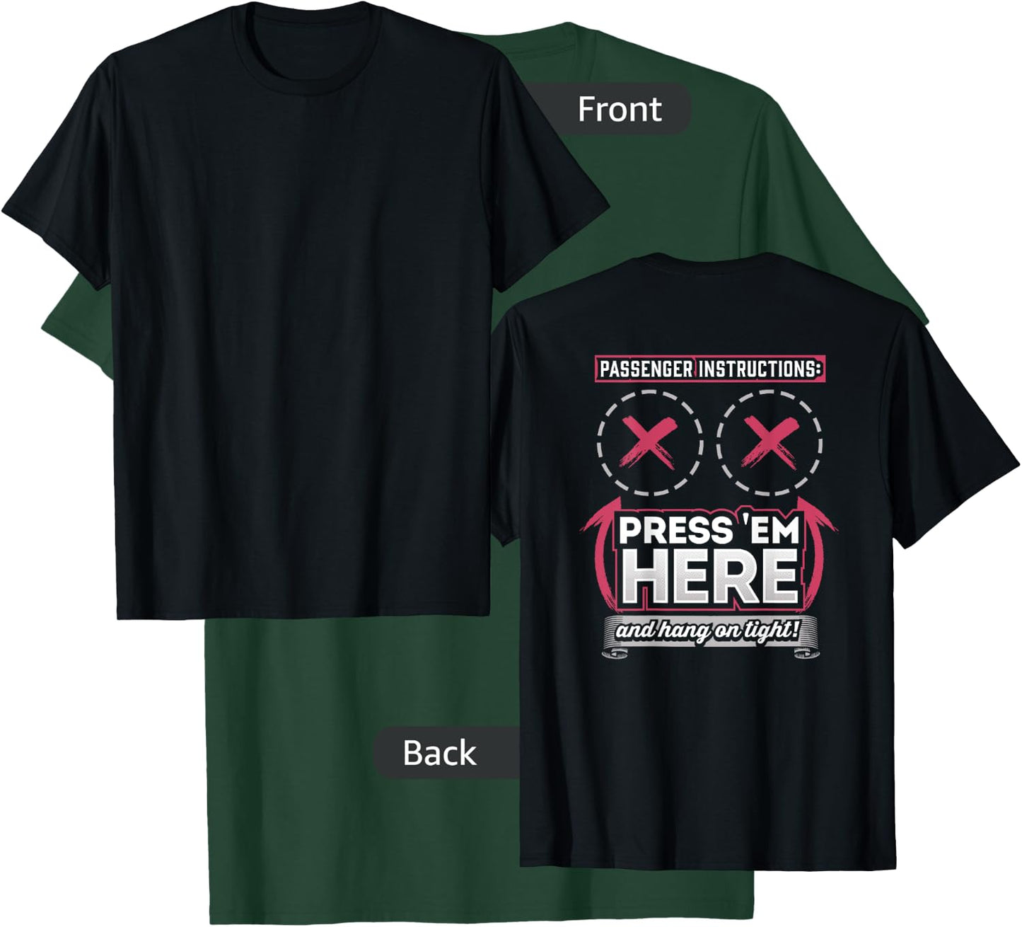 Passenger Instructions Press them Here Biker Shirt T-Shirt - T-Shirt | Forest