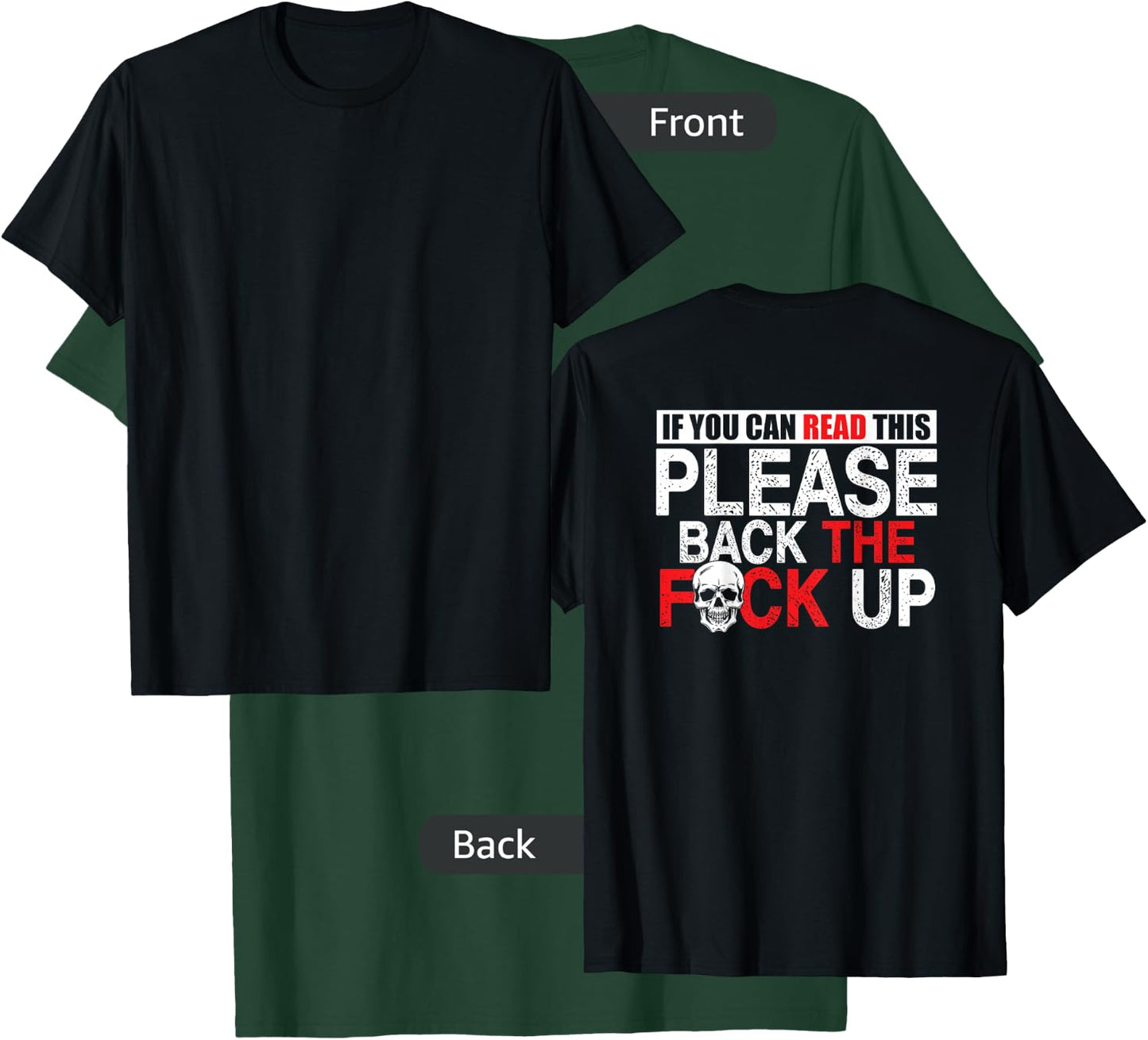 Biker If You Can Read This Back the Fuck Up Skull Back T-Shirt - T-Shirt | Forest