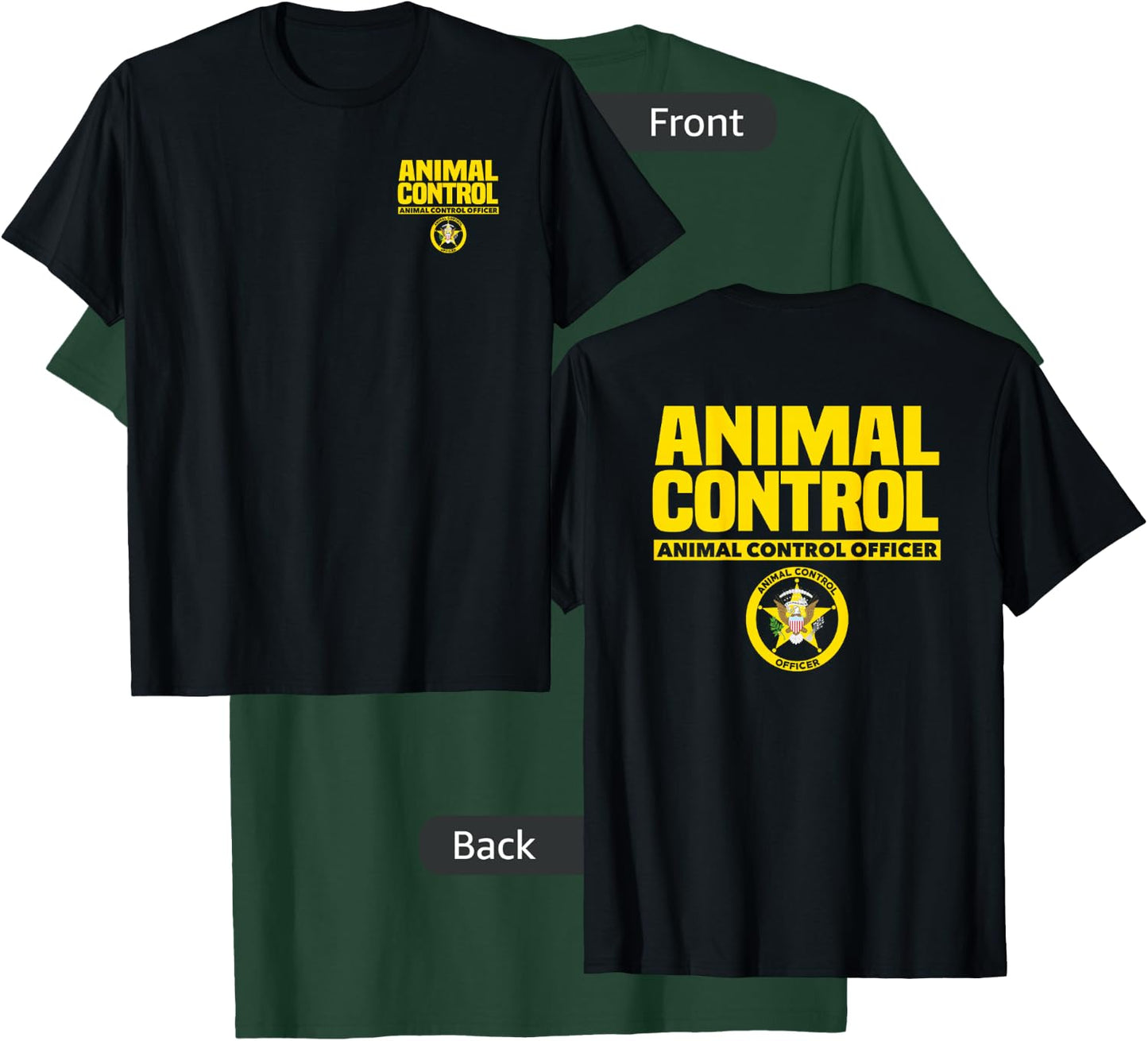 Animal Control Officer Public Safety Uniform Patrol T-Shirt - T-Shirt | Forest