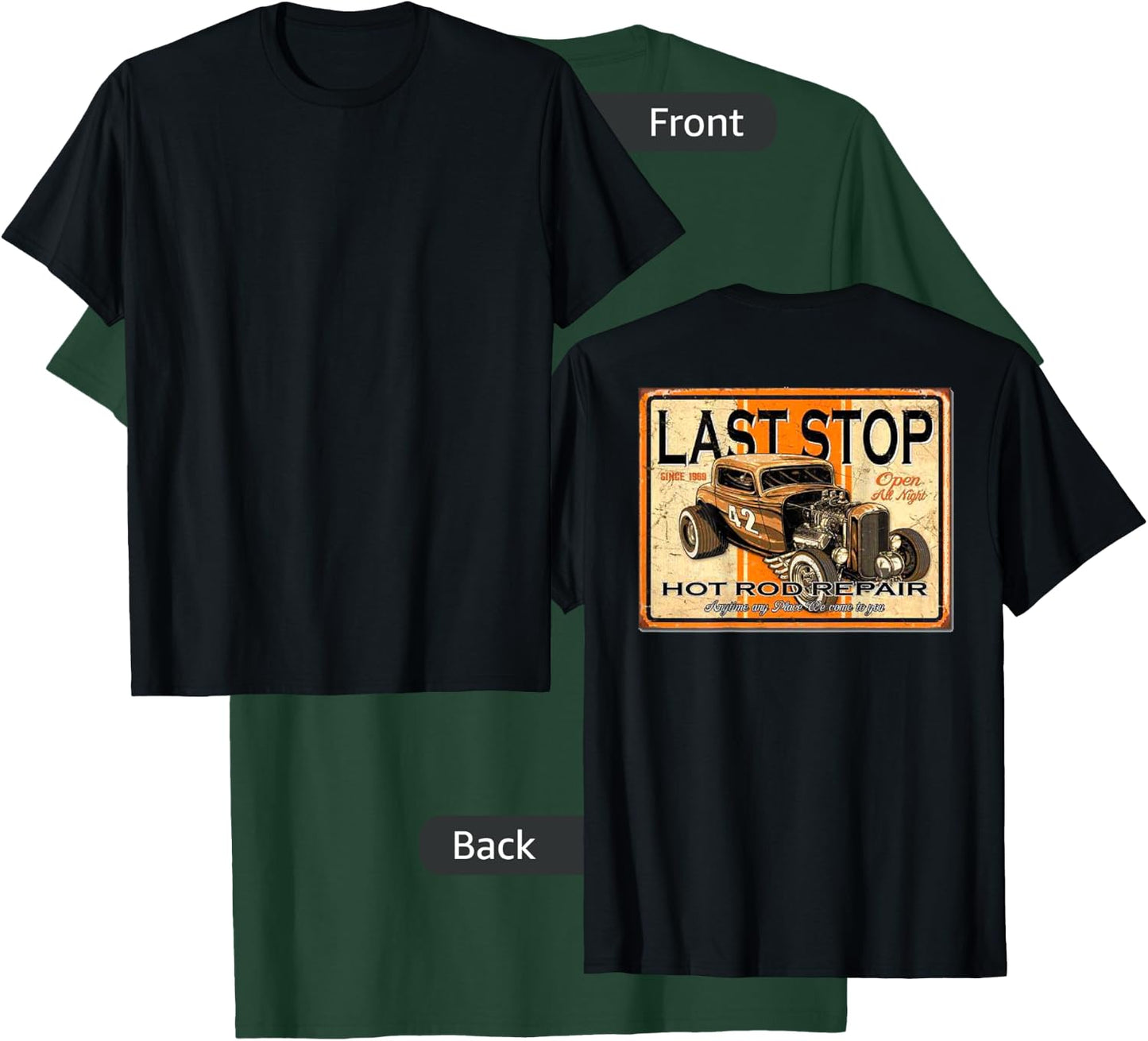 Last Stop Hot Rod Repair. Design on the Back T-Shirt - T-Shirt | Forest