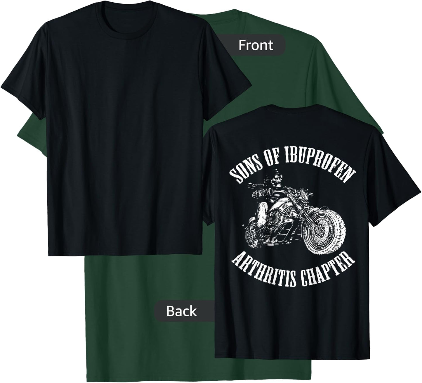 Sons of Ibuprofen Arthritis Chapter Biker BACK T-Shirt - T-Shirt | Forest