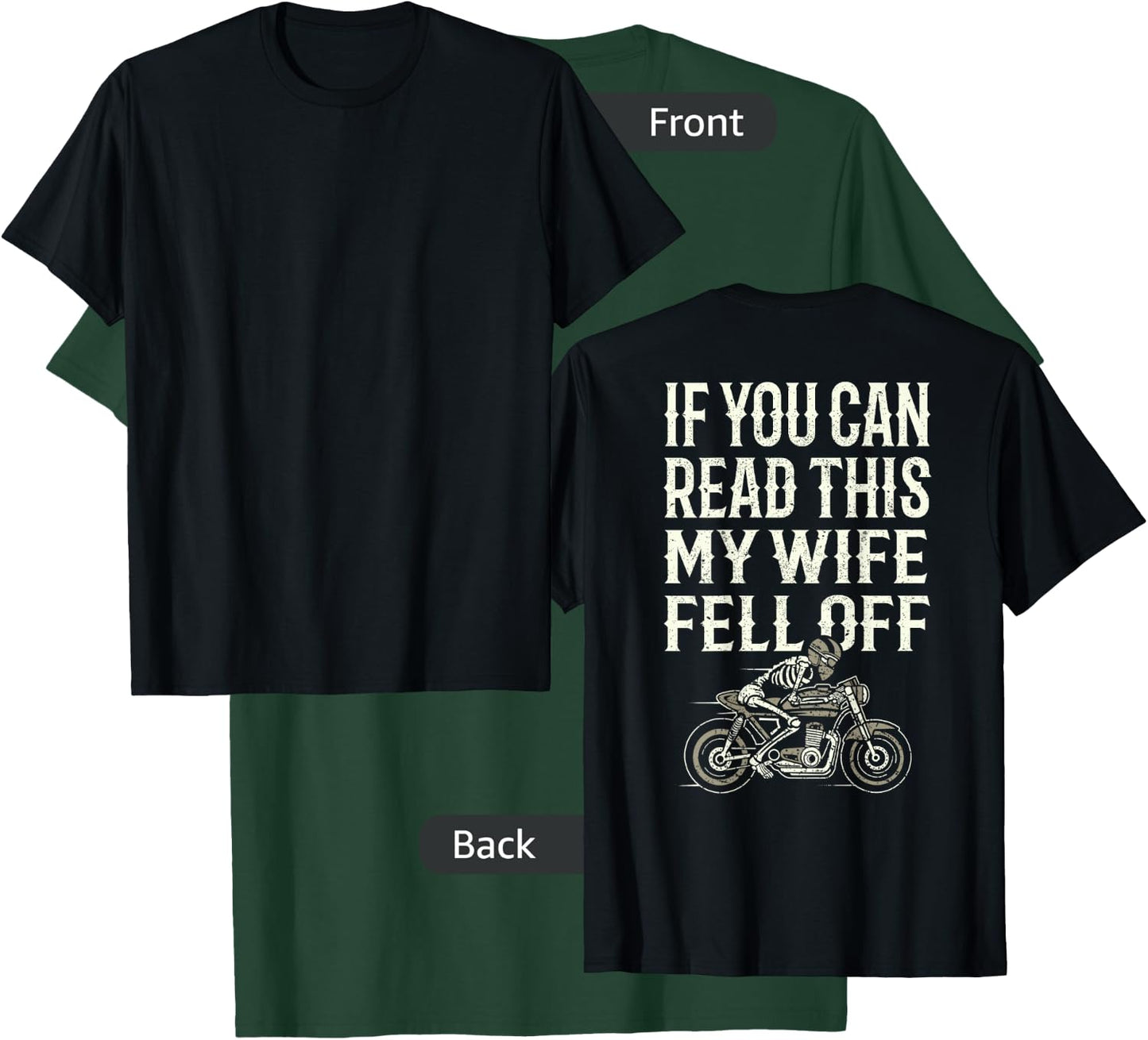 Motorcycle Accessories If You Can Read This My Wife Fell Off T-Shirt - T-Shirt | Forest