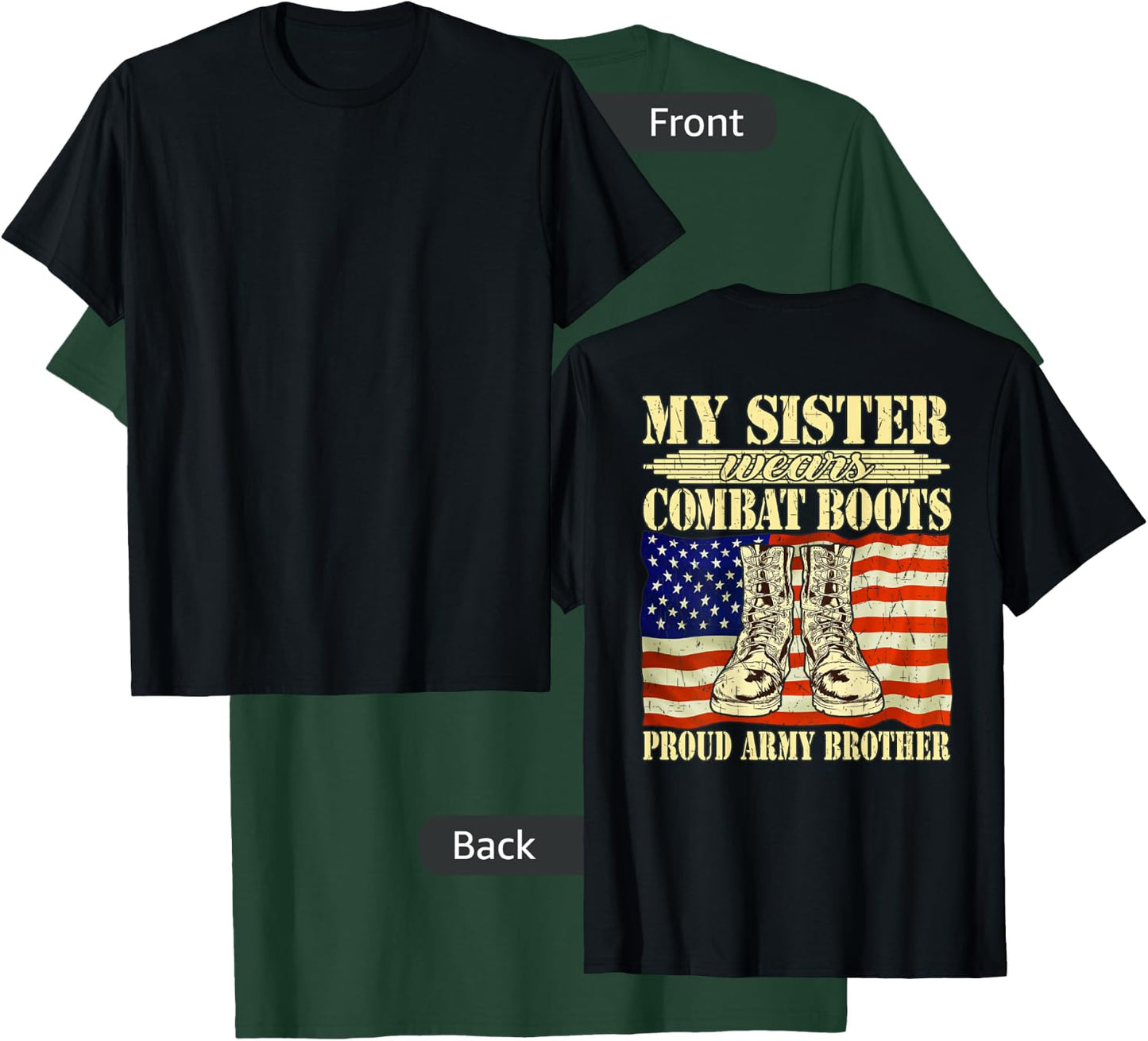 My Sister Wears Combat Boots Military Proud Army Brother T-Shirt - T-Shirt | Forest