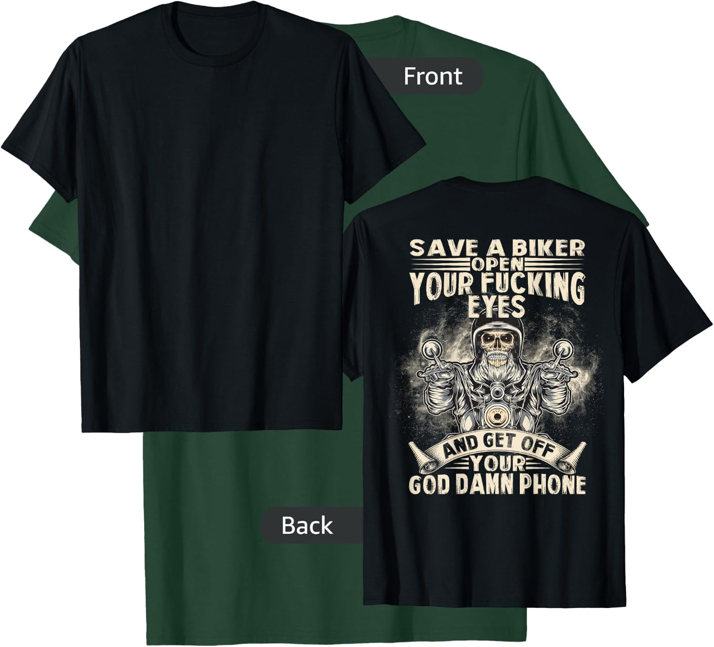 Save A Biker Open Your Fucking Eyes Get Off Your Phone T-Shirt - T-Shirt | Forest