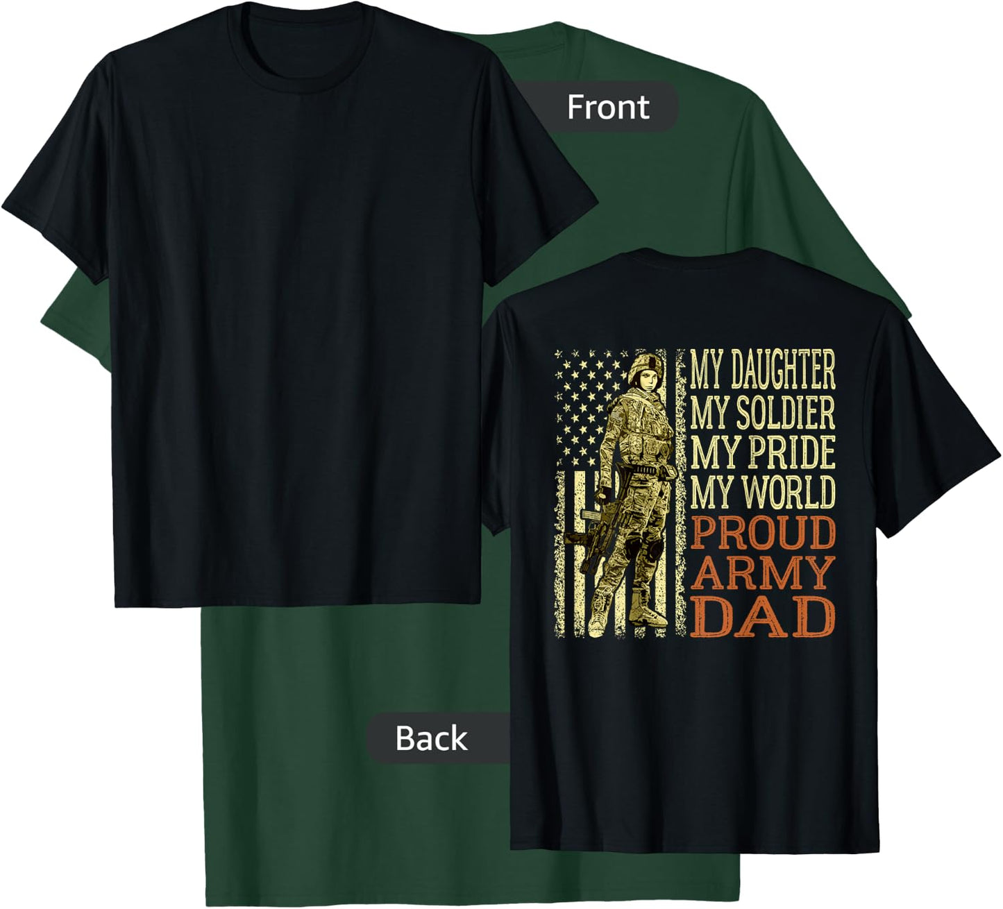 My Daughter My Soldier Hero Proud Army Dad Military Father T-Shirt - T-Shirt | Forest