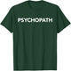 Psychopath T shirt T-Shirt - T-Shirt | Forest