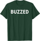 Buzzed T-Shirt - T-Shirt | Forest
