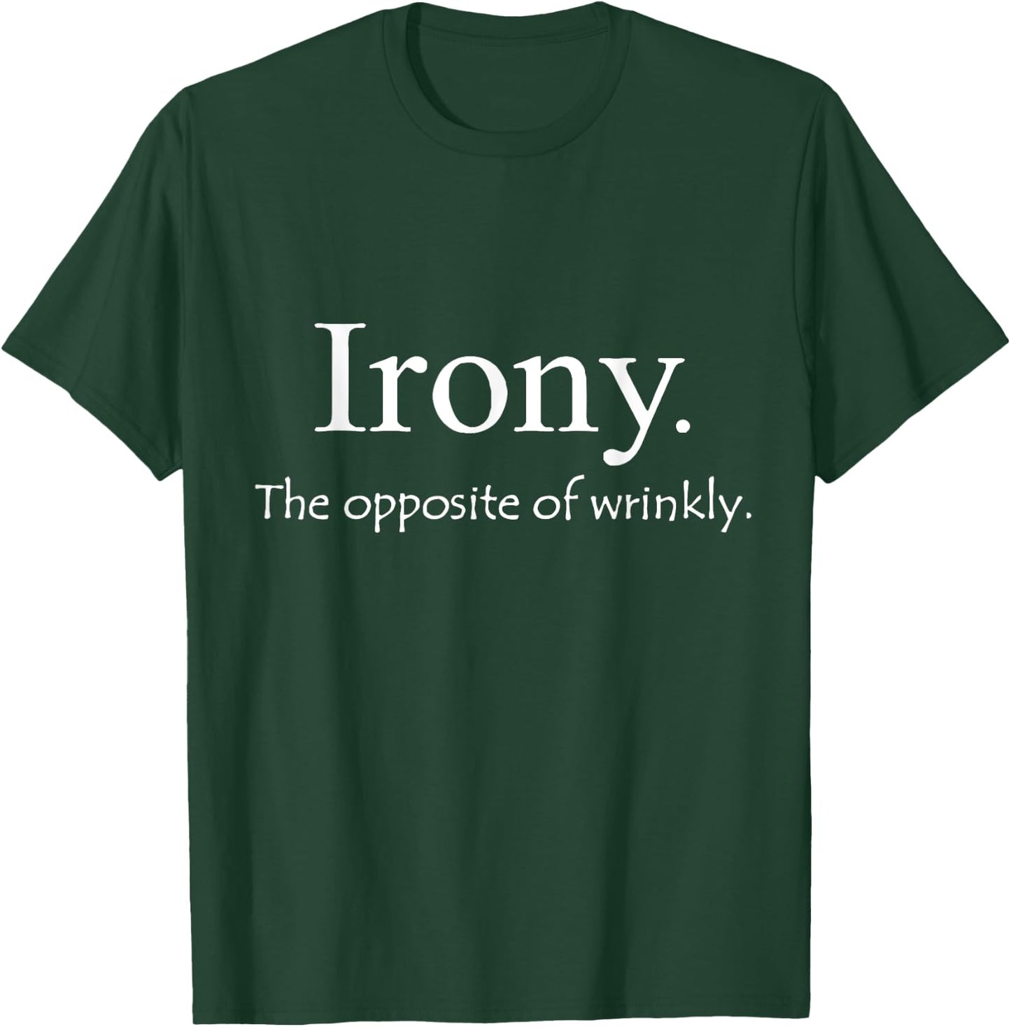 Kids Funny English Definition "Irony the opposite of wrinkly" 4 Slate T-Shirt - T-Shirt | Forest