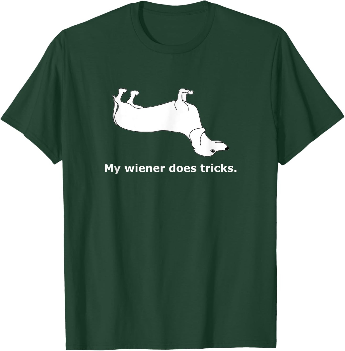 Odd-i- My Wiener Does Tricks Classic Fit T-Shirt - T-Shirt | Forest