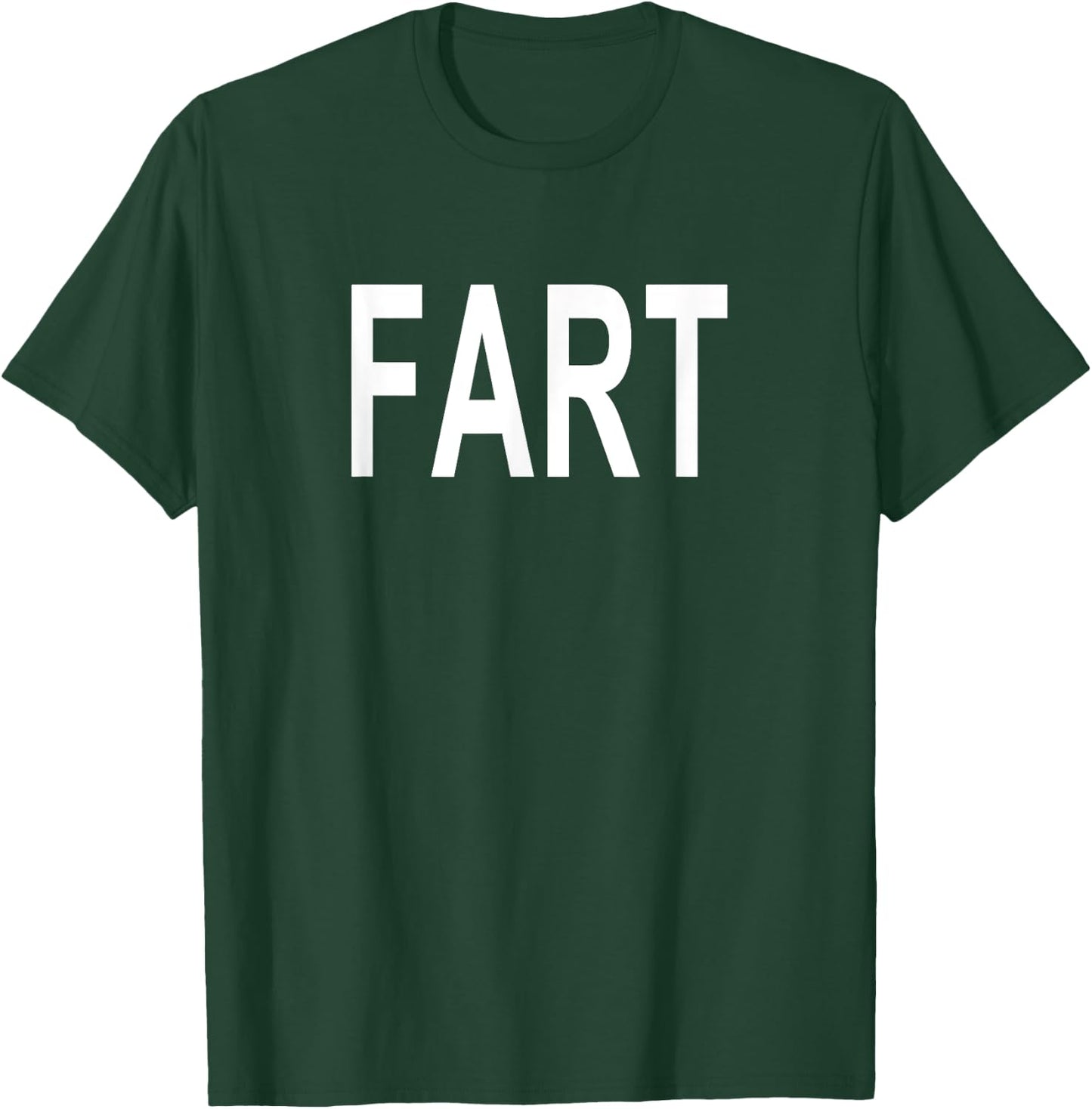 Shirt That Says Fart T-Shirt - T-Shirt | Forest