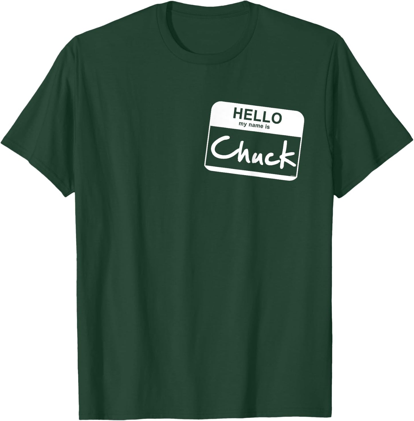 Hello My Name Is Chuck - Funny Name Tag Personalized T-Shirt - T-Shirt | Forest