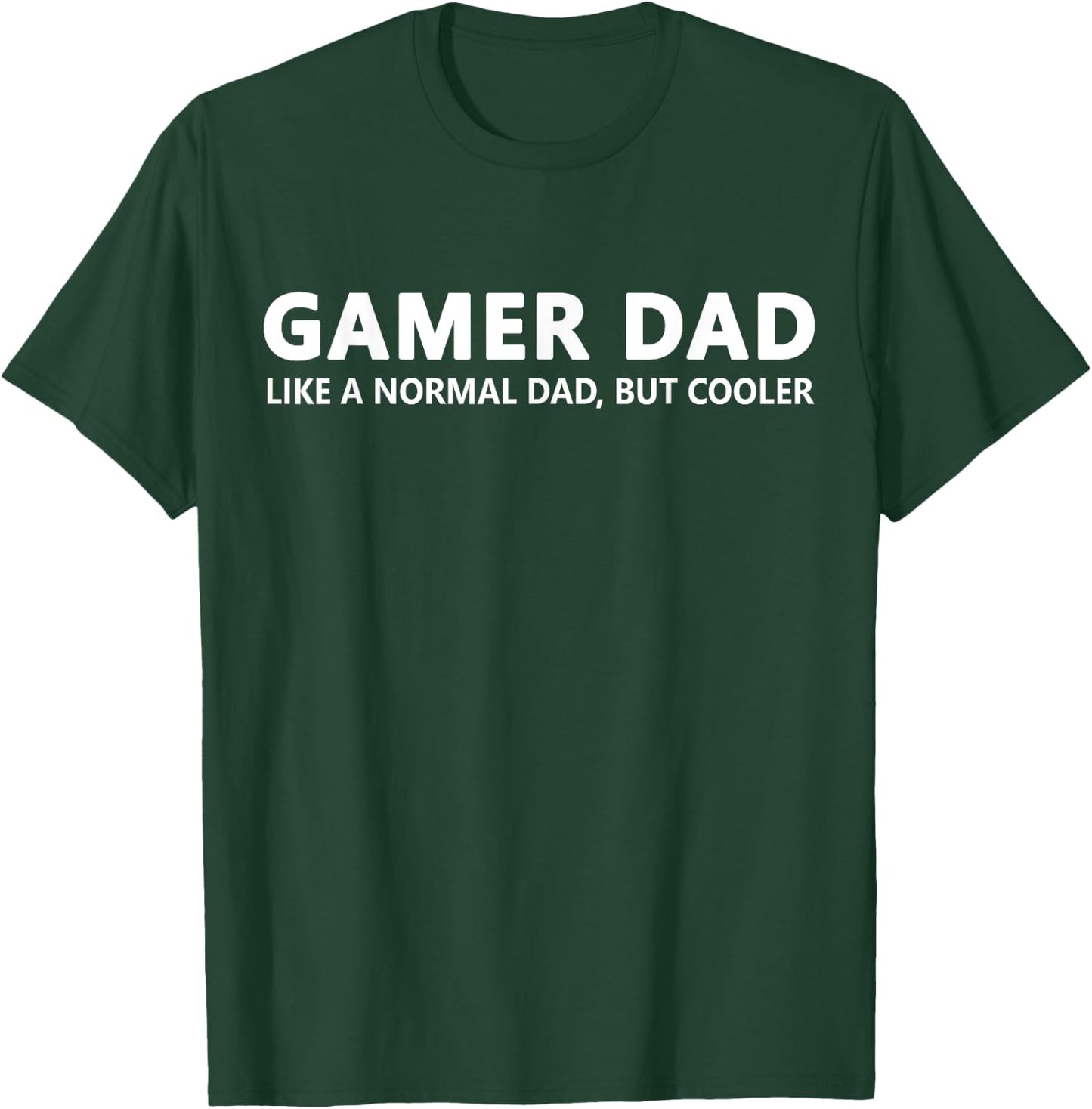Funny Gamer Dad Like A Normal Dad Gaming T-Shirt - T-Shirt | Forest