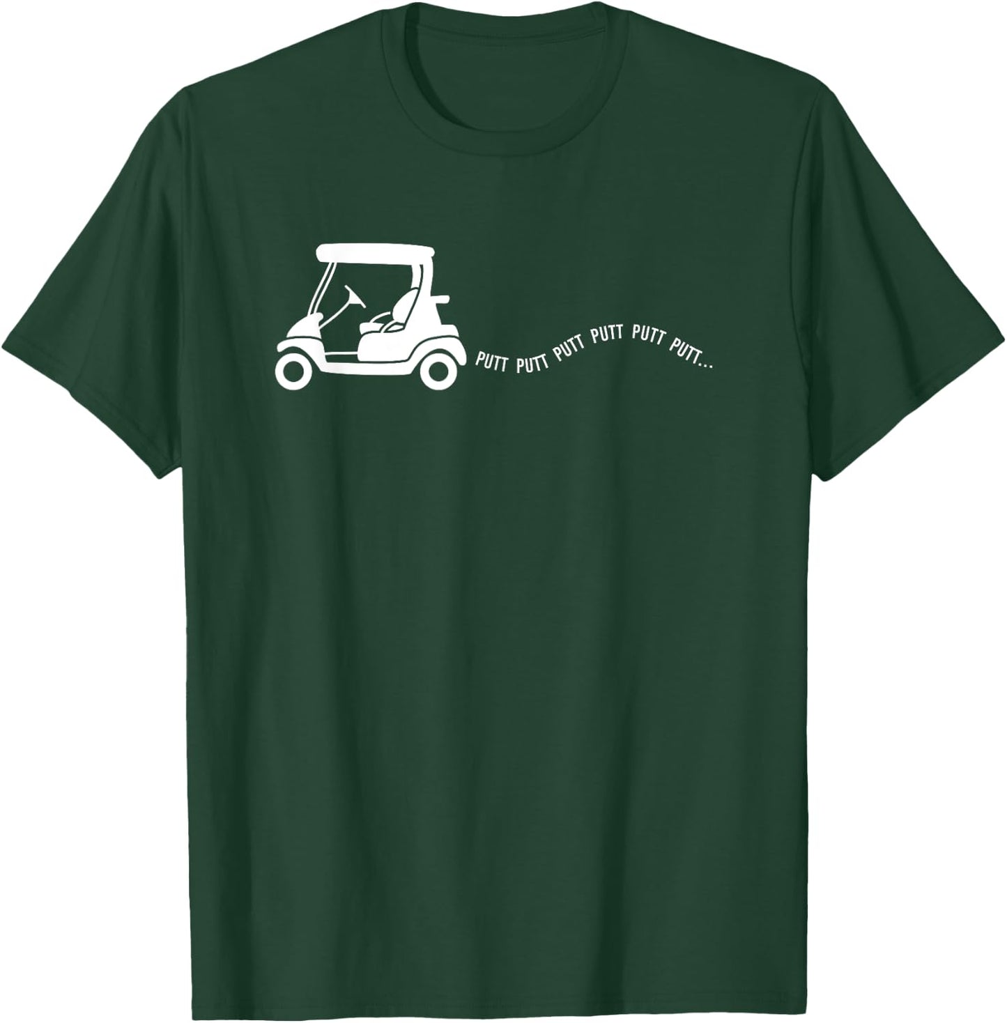 Funny Golf Gift Golfing Cart Joke Putt Birthday Golfer Dad T-Shirt - T-Shirt | Forest
