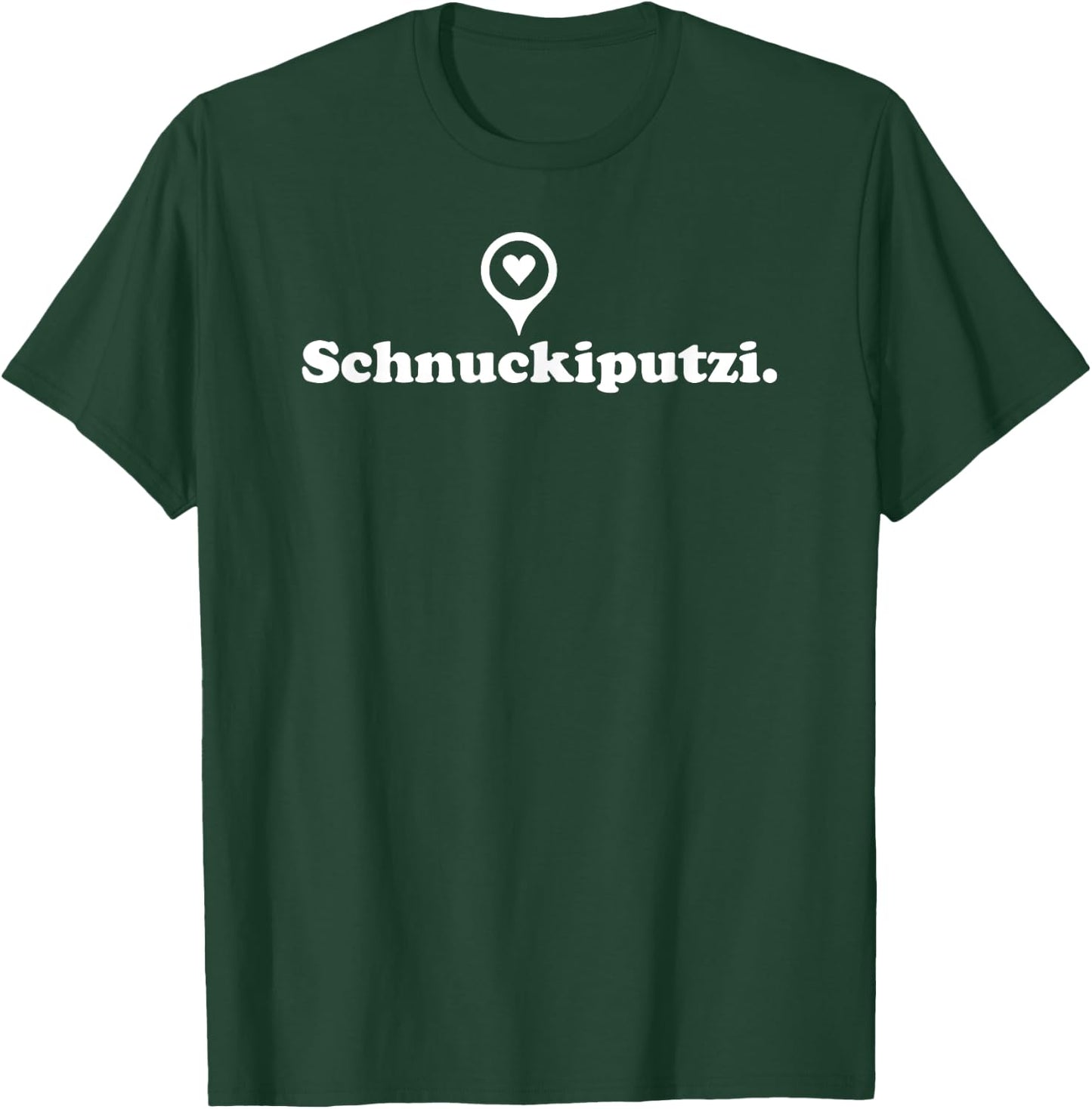 Schnuckiputzi | Sweetie Pet Nickname German T-Shirt - T-Shirt | Forest