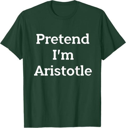 Pretend I'm Aristotle Costume Party Funny Greek Halloween T-Shirt - T-Shirt | Forest