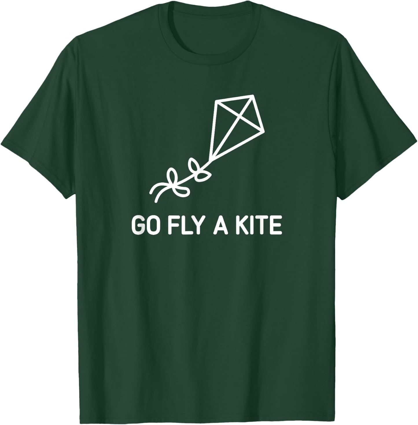 Go Fly A Kite, Funny, Jokes, Sarcastic T-Shirt - T-Shirt | Forest
