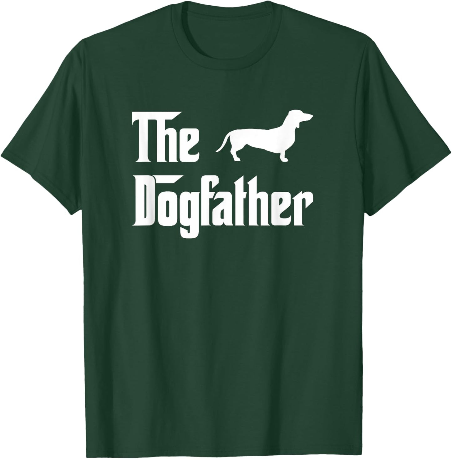 The Dogfather T Shirt Dachshund Dog Lovers Gift T-Shirt - T-Shirt | Forest