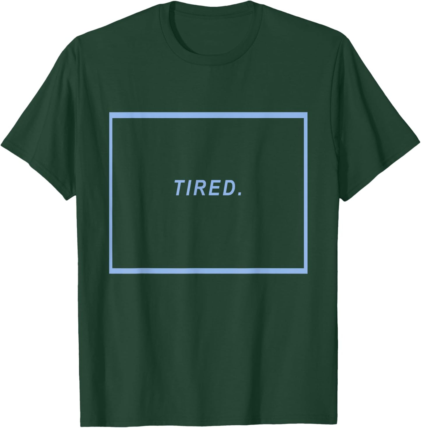 TIRED. Aesthetic - Text Blue Aesthetic Vaporwave T-Shirt - T-Shirt | Forest