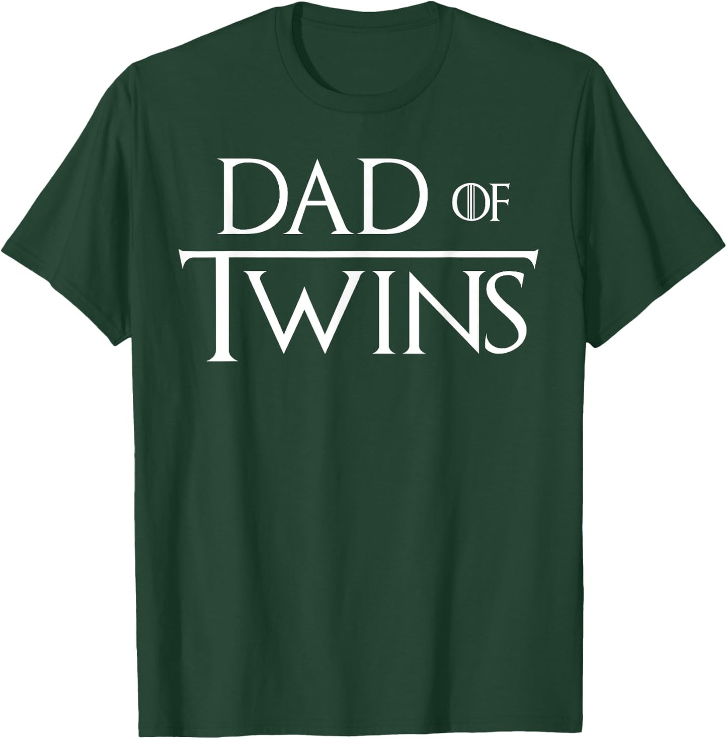 Dad Of Twins Quote Twin Daddy Fathers Day T-Shirt - T-Shirt | Forest