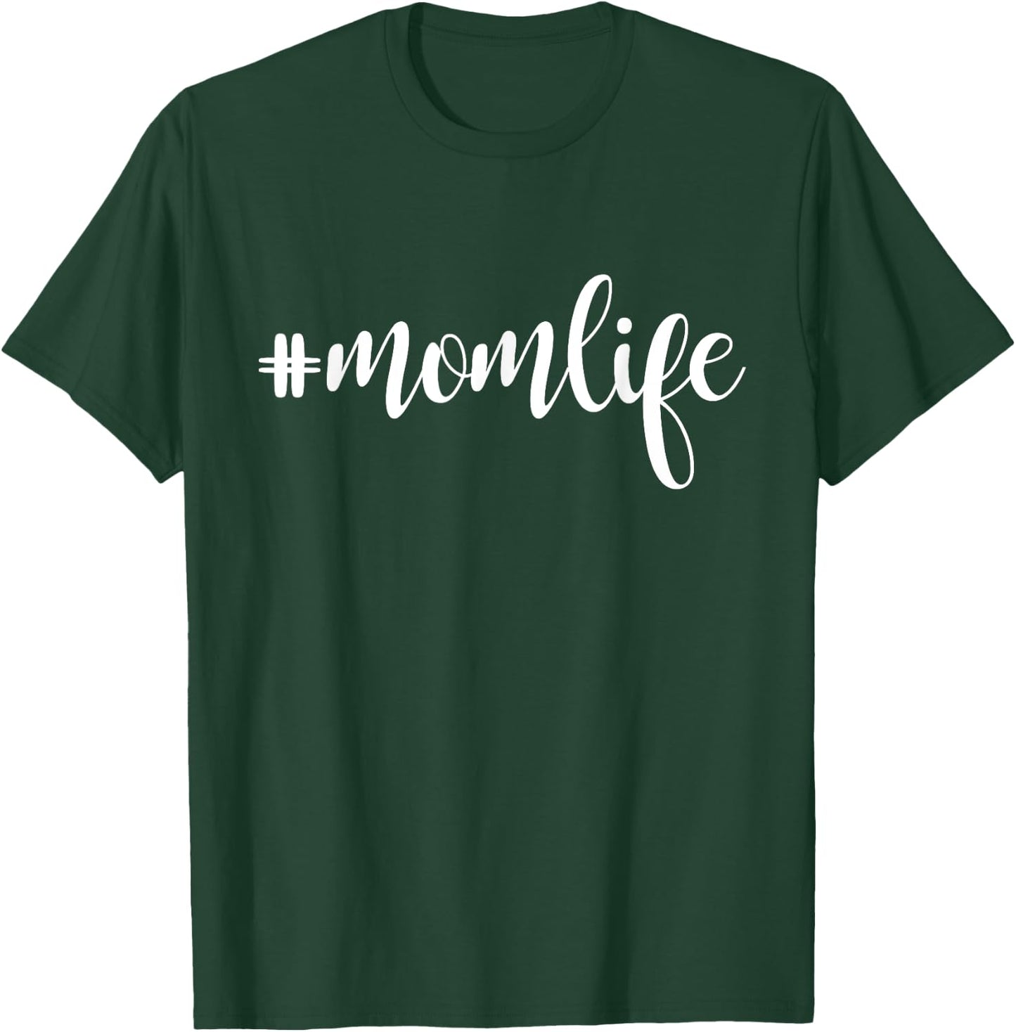 #MomLife Mommy , Mom Life Women T-Shirt - T-Shirt | Forest