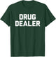 Drug Dealer Novelty Halloween Lazy Costume Gift T-Shirt - T-Shirt | Forest