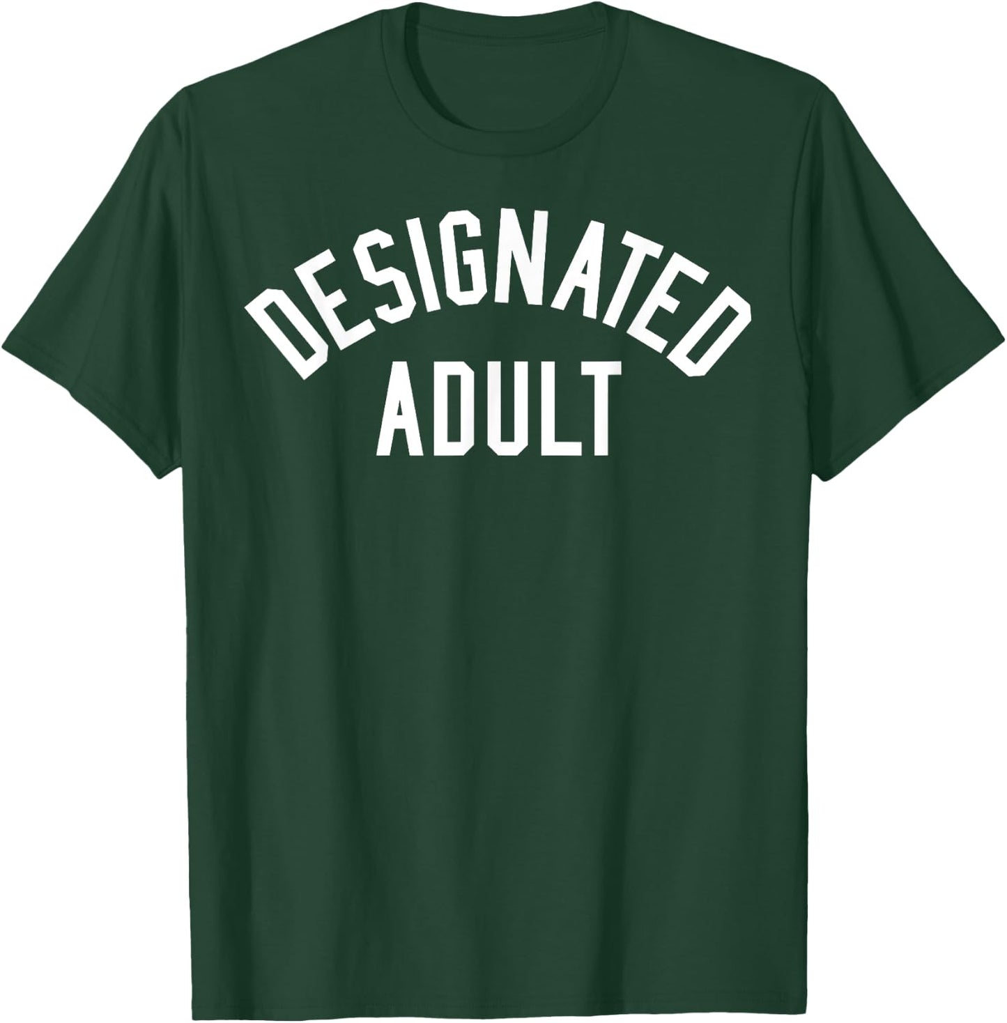 Designated Adult Bold T-Shirt - T-Shirt | Forest